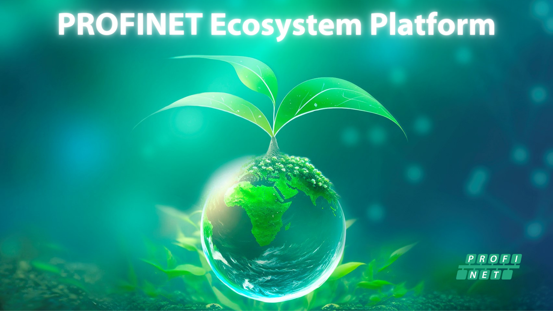 PROFINET Ecosystem